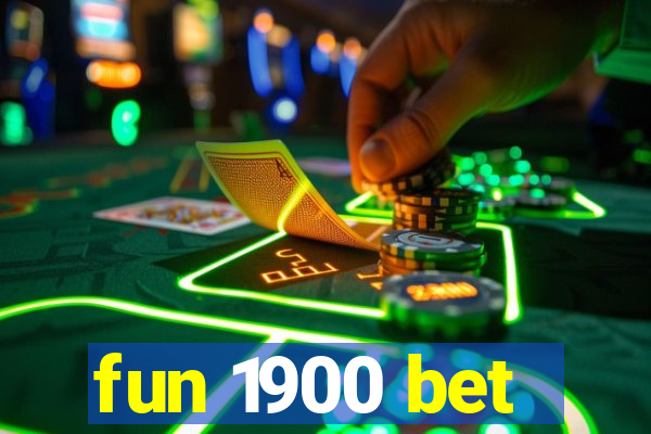 fun 1900 bet